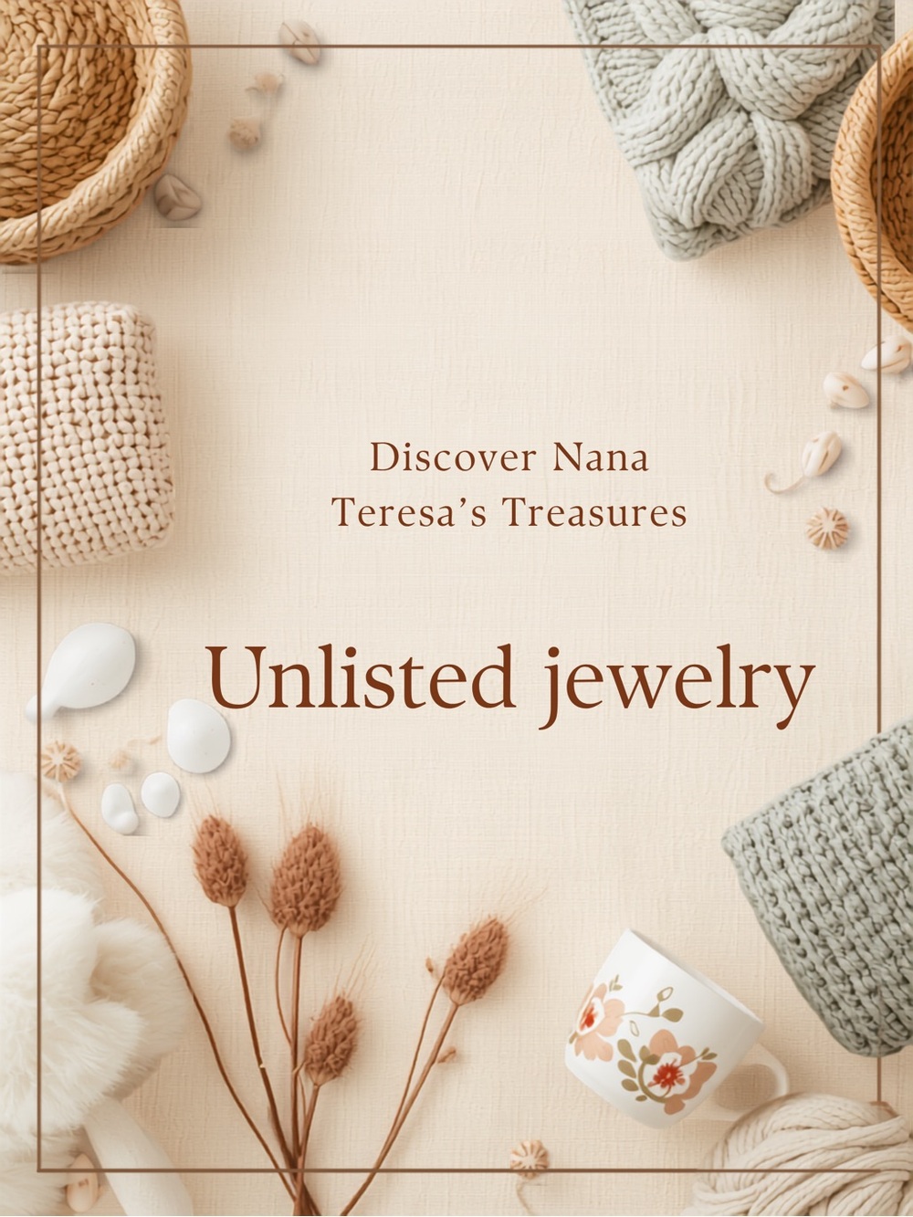 Unlisted Jewelry - Nana Teresa’s Treasures